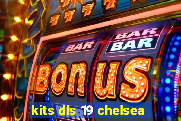 kits dls 19 chelsea